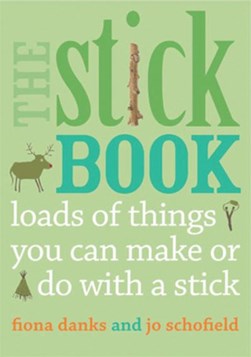 The stick book by Jo Schofield
