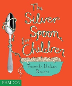 The silver spoon for children by Amanda Grant
