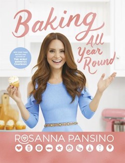 Baking all year round by Rosanna Pansino