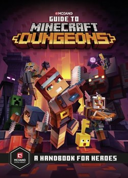 Guide to Minecraft dungeons by Stephanie Milton