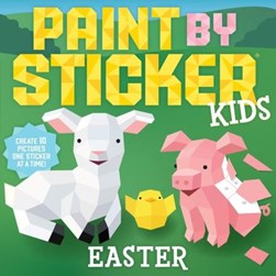 Paint by Sticker Kids: Easter by Workman Publishing