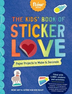 The Kids' Book of Sticker Love by Irene Smit