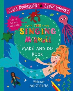 Singing Mermaid Make and Do P/B by Julia Donaldson
