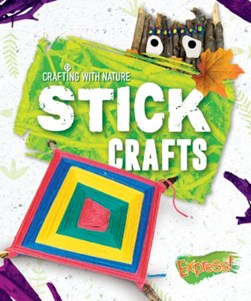 Stick crafts by Betsy Rathburn