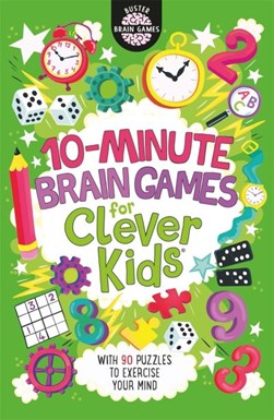 10-Minute Brain Games for Clever Kids¬ by Gareth Moore