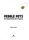 Pebble pets by Denise Scicluna