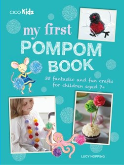 My first pompom book by Lucy Hopping