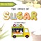 The story of sugar by Shalini Vallepur