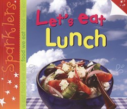 Let's eat lunch by Clare Hibbert