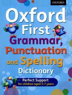 Oxford First Grammar Punctuation and Spelling Dictionary P/B by Jenny Roberts