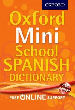 Oxford mini school Spanish dictionary by Valerie Grundy