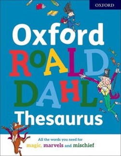 Oxford Roald Dahl thesaurus by Susan Rennie