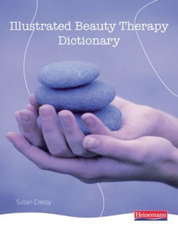 Illustrated Beauty Therapy Dictionar by Susan Cressy