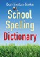 School Spelling Dictionary(Barrinton Stokes Ed) by Christine Maxwell