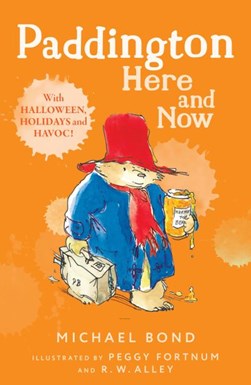 Paddington here and now by Michael Bond