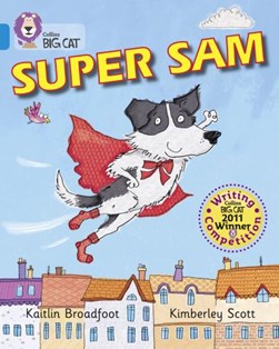 Super Sam by Kaitlin Broadfoot