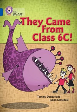 They came from class 6C by Tommy Donbavand