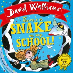 Theres A Snake In My School Board Book by David Walliams