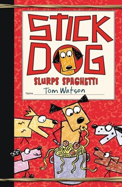Stick Dog slurps spaghetti by Tom Watson