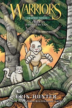 Warriors: A Thief in ThunderClan by Erin Hunter