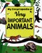 My encyclopedia of very important animals by Sophia Danielsson-Waters
