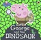 George and the dinosaur by Lauren Holowaty