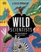 Wild scientists by Steve Mould