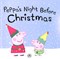 Peppa's night before Christmas by Lauren Holowaty