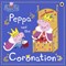 Peppa and the coronation by Rebecca Gerlings