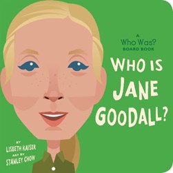 Who is Jane Goodall? by Lisbeth Kaiser