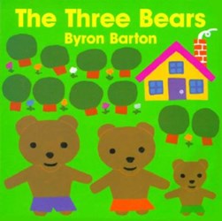 The Three Bears Board Book by Byron Barton