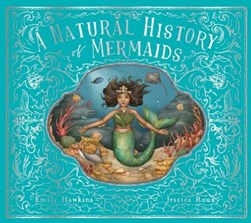 A natural history of mermaids by Emily Hawkins
