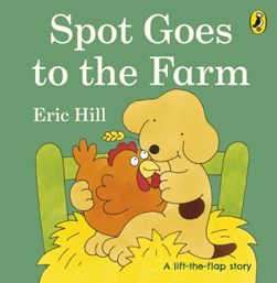 Spot goes to the farm by Eric Hill