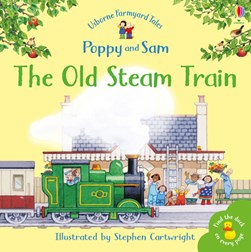 The Old Steam Train by Heather Amery