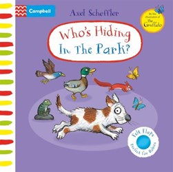 Whos Hiding In The Park Board Book by Axel Scheffler