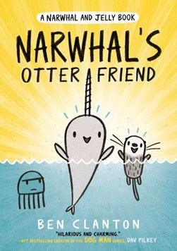 Narwhal & Jelly Narwhals Otter Friend  P/B by Ben Clanton
