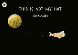 This Is Not My Hat P/B by Jon Klassen