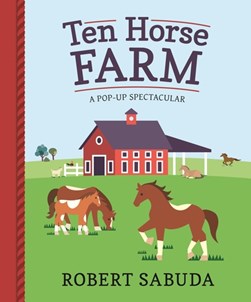 Ten horse farm by Robert Sabuda