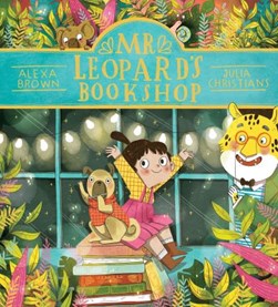 Mr Leopard's bookshop by Alexa Brown