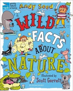 RSPB wild facts about nature by Andy Seed