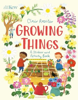 KEW: Growing Things by Clair Rossiter