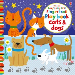 Usborne baby's very first fingertrail playbook - cats & dogs by Stella Baggott