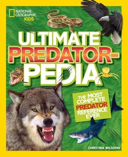 Ultimate predatorpedia by Christina Wilsdon