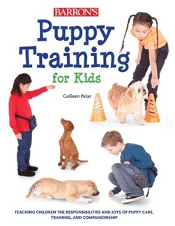 Puppy training for kids by Colleen Pelar