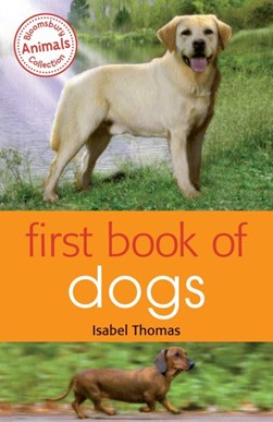 First Book of Dogs (FS) by Isabel Thomas