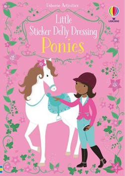 Little Sticker Dolly Dressing Ponies by Fiona Watt