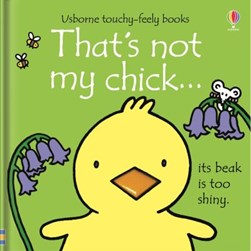 Thats Not My Chick Board Book by Fiona Watt