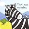 Thats Not My Zebra Board Book by Fiona Watt