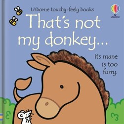 That's not my donkey... by Fiona Watt