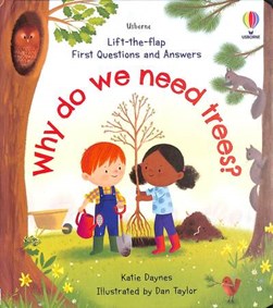 First Questions And Answers Why Do We Need Trees H/B by Katie Daynes